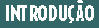 Introdução
